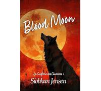 Blood Moon: Romance M/M (La Confrérie des Chimères)
