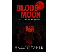 Blood Moon: The game of no return