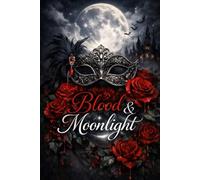 Blood & Moonlight
