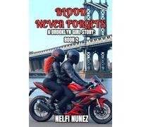 Blood Never Forgets: A Brooklyn Girl Story: Book 2