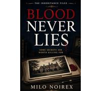 BLOOD NEVER LIES: A British Family Secrets Mystery: 1 (THE INHERITANCE FILES)
