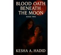 Blood Oath Beneath the Moon (The Harvest Moon Trilogy)