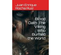Blood Oath: The Viking Who Burned the World