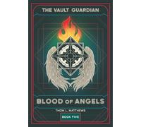 Blood of Angels: 5 (The Vault Guardian)