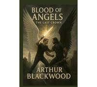 Blood of Angels: The Last Crown