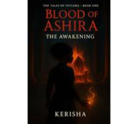 Blood of Ashira: The Awakening (The Tales of Veylora)