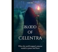 Blood of Celentra: The Warrior of Celentra: Book One