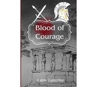 Blood of Courage: A Courage of Olympus Novel: 1