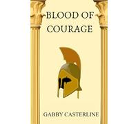 Blood of Courage (Courage of Olympus)