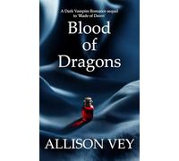 Blood of Dragons: A Dark Vampire Romance sequel to ‘Blade of Dawn’: 3 (Tsarov Vampires Series)