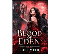 Blood of Eden: Book One of The Lilith Covenant