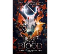 Blood of My Blood: 3 (Guardians of the Fae Gate)