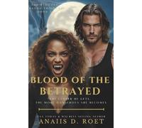 Blood of the Betrayed: The Blooded Bayou Trilogy - Book II