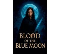Blood of the Blue Moon