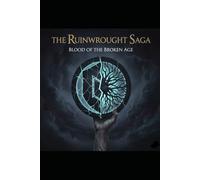 BLOOD OF THE BROKEN AGE (THE RUINWROUGHT SAGA)