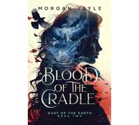 Blood of the Cradle: 2 (The Dust of the Earth Fantasy Romance Series)