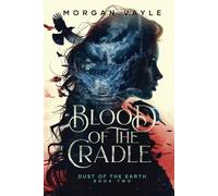 Blood of the Cradle (The Dust of the Earth Fantasy Romance Series)
