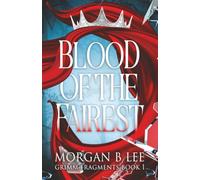 Blood of the Fairest: A Reverse Harem Romantasy: 1 (Grimm Fragments)