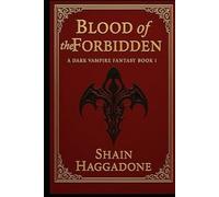 Blood of The Forbidden: A Vampire Dark Fantasy Book One (A supernatural saga of bloodlines, betrayal, and power.)
