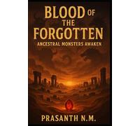 Blood of the Forgotten: Ancestral Monsters Awaken
