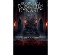 Blood of the Forgotten Dynasty