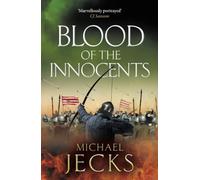 Blood of the Innocents: A gloriously bloody, thrilling novel by Michael Jecks (The Vintaine, 3)