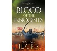 Blood of the Innocents: A gloriously bloody, thrilling novel by Michael Jecks (The Vintaine, 3)