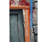 Blood of the Lamb: Throw Out Religion, Trust Only the Blood (Blood of the Lamb: 7 Weeks to Victory)