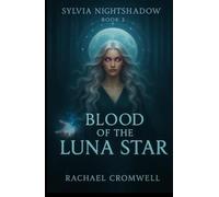 Blood of the Luna Star (Starsong and Shadow)