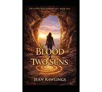 Blood of the Two Suns: 1 (The Lightborn Saga)