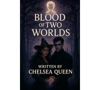 Blood Of Two Worlds