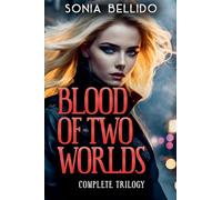 Blood of Two Worlds: 4 (Blood of Two Worlds Trilogy)