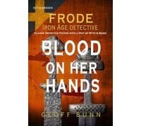 Blood on her Hands: Classic Detective Fiction with a Hint of Myth & Magic (Frode: Iron Age Detective)