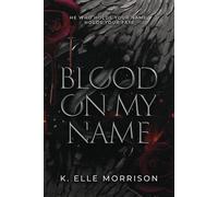 Blood On My Name: Special Edition (Princes Of Sin: The Seven Deadly Sins series)