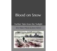 Blood on Snow: Further Tales from the Twilight