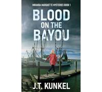 Blood on the Bayou: 1 (Miranda Marquette Mysteries)