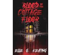 Blood on the Cottage Floor: 1