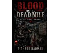 BLOOD ON THE DEAD MILE (REAPERS OF LOST SOULS MC)