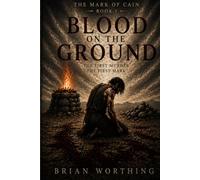 BLOOD ON THE GROUND: Book One of The Mark of Cain Series