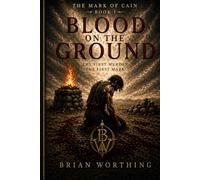 BLOOD ON THE GROUND: Book One of The Mark of Cain Series