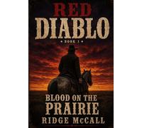 Blood on the Prairie: The Red Diablo Series