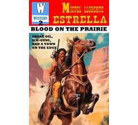 BLOOD ON THE PRAIRIE: Trail of the West Book 2 - A Joe Kenstock Western