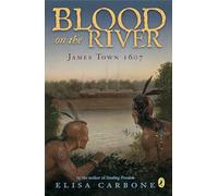Blood on the River: James Town, 1607