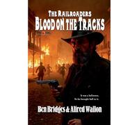 Blood on the Tracks: 1 (The Railroaders)