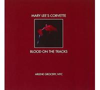 Blood on the Tracks by MARY LEE's CORVETTE (2002-08-13)