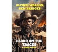Blood on the Tracks (Tales of the Old West)