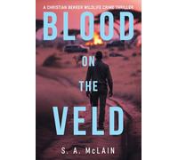 Blood on the Veld: 1 (A Christian Bekker Wildlife Crime Thriller)
