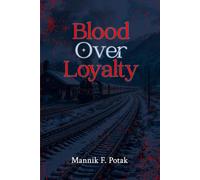 Blood Over Loyalty