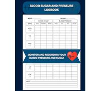 Blood Pressure and Blood Sugar 90 Pages Logbook: Daily Blood Sugar and Pressure Logbook | Monito and Recording your Blood Sugar and Pressure also ... your Doctors | 8.5”x11” Templets Blank Sheets