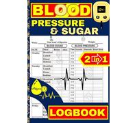 Blood Pressure and Blood sugar Logbook: Easy-to-Use Journal for Diabetes and Hypertension Care